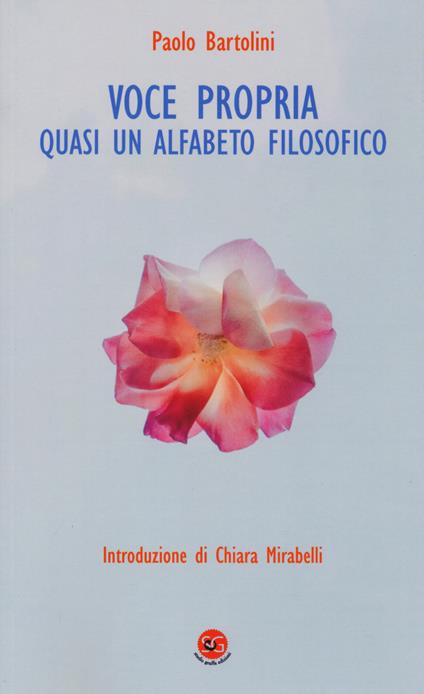 Voce propria. Quasi un alfabeto filosofico - Paolo Bartolini - copertina