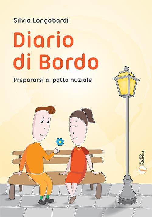 Diario di bordo. Prepararsi al patto nuziale - Silvio Longobardi - copertina