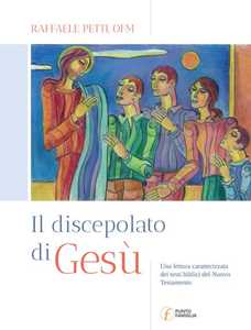 Image of Il discepolato di Gesù. Una lettura caratterizzata dei testi biblici del Nuovo Testamento