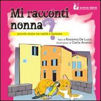 Mi racconti nonna? - Rosanna De Luca - copertina