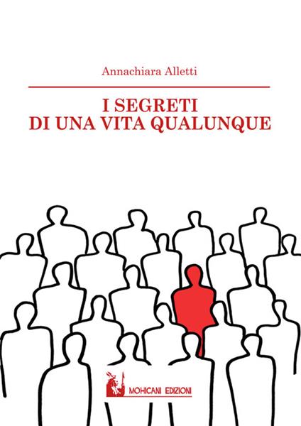 I segreti di una vita qualunque - Annachiara Alletti - copertina