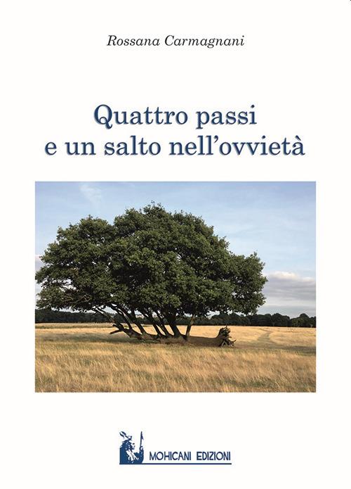 Quattro passi e un salto nell'ovvietà - Rossana Carmagnani - copertina