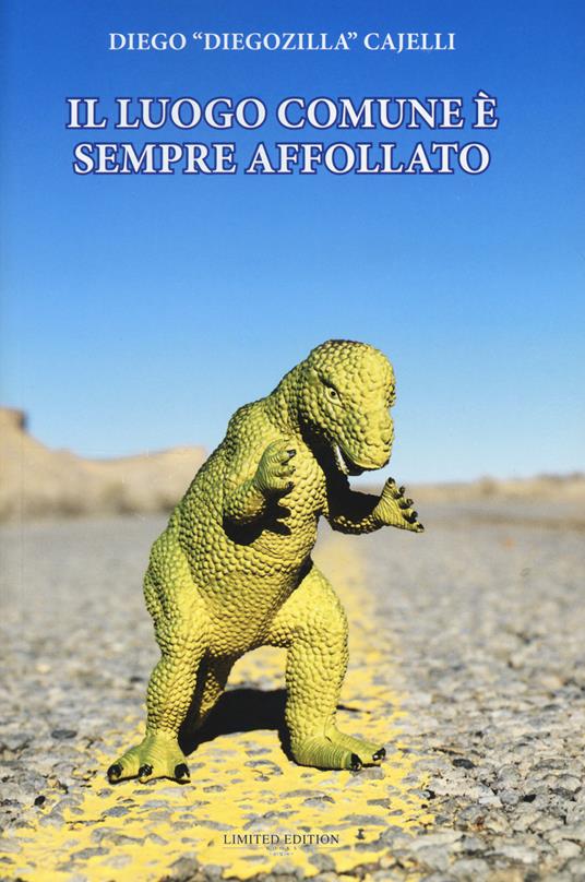 Il luogo comune è sempre affollato - Diego Cajelli - copertina