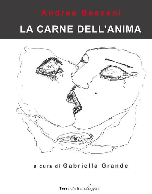 La carne dell'anima. Catalogo della mostra - Andrea Bassani - copertina