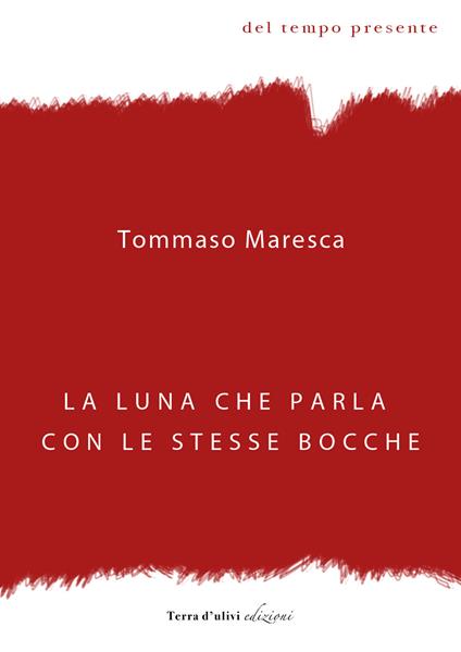 La luna che parla con le stesse bocche - Tommaso Maresca - copertina