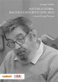 Natura e storia. Raccolta di scritti (1970-2013) - Giorgio Nebbia,Luigi Piccioni - ebook