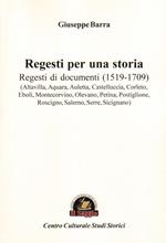 Regesti per una storia. Vol. 1: Regesti di documenti (1519-1709)