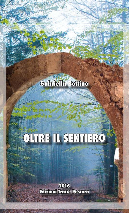 Oltre il sentiero - Gabriella Bottino - copertina