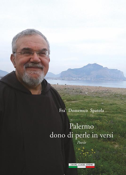Palermo dono di perle in versi - Domenico Spatola - Libro - I Buoni Cugini  - | IBS