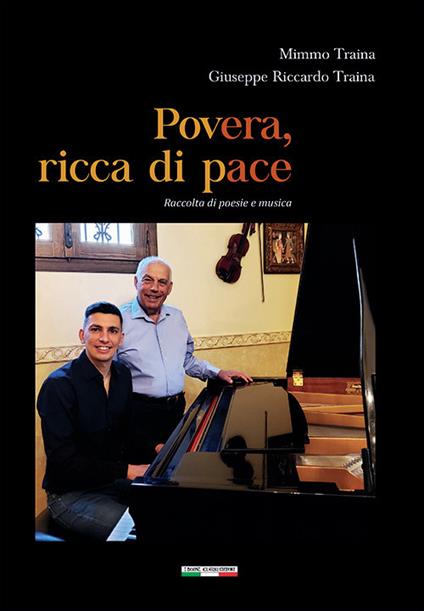Povera, ricca di pace. Raccolta di poesie e musica - Giuseppe Riccardo Traina,Mimmo Traina - copertina