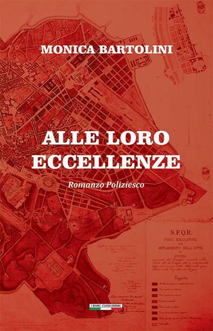 Alle Loro Eccellenze - Monica Bartolini - copertina