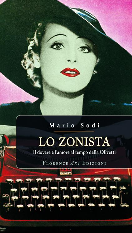 Lo zonista. Il dovere e l'amore al tempo della Olivetti - Mario Sodi - copertina