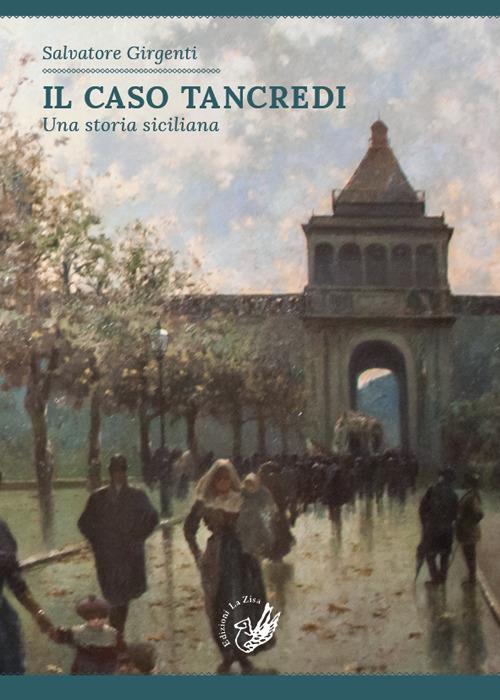 Il caso Tancredi. Una storia siciliana - Salvatore Girgenti - copertina