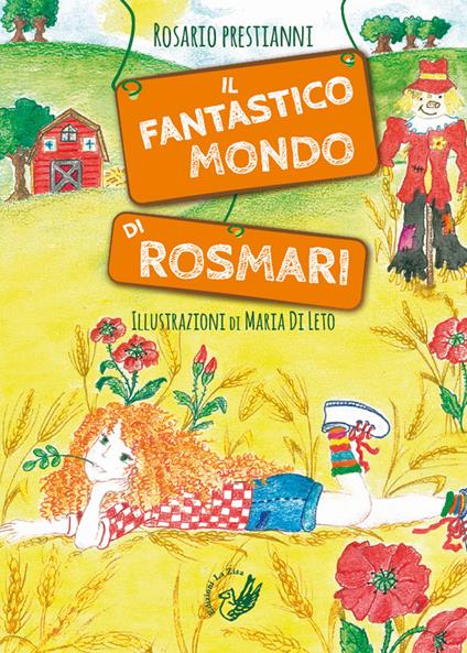 Il fantastico mondo di RosMari. Ediz. illustrata - Rosario Prestianni - copertina