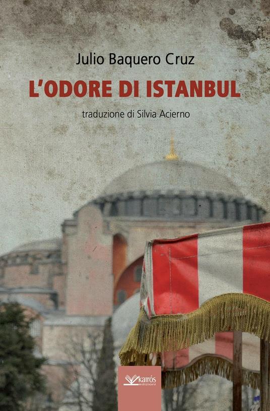 L' odore di Istanbul - Julio Baquero Cruz,Cruz - copertina