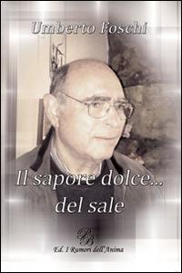 Il sapore dolce... del sale - Umberto Foschi - copertina