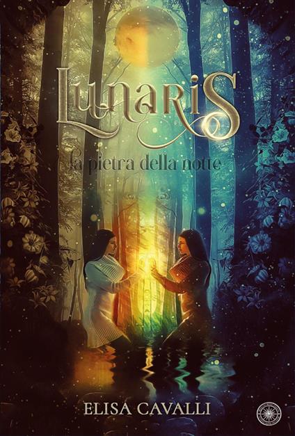 La pietra della notte. Lunaris - Elisa Cavalli - copertina