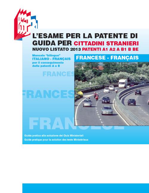 L' esame per la patente di guida per cittadini stranieri. Nuovo listato 2016 patenti A1 A2 e B1 B BE. Ediz. bilingue - Luciana Bottoli,Stefano Bottoli - copertina