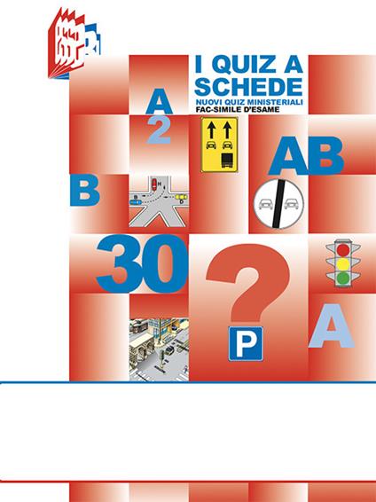 I quiz a schede. Nuovi quiz ministeriali fac-simile d'esame - copertina