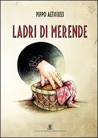 Ladri di merende - Pippo Alticozzi - copertina