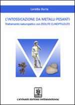 L'intossicazione da metalli pesanti. Trattamento naturopatico con zeolite clinoptilolite