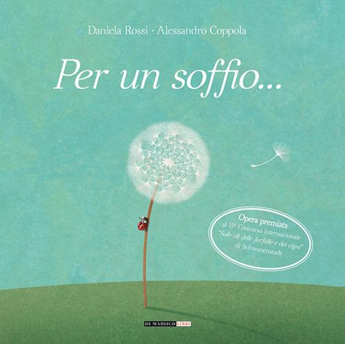 Per un soffio... - Daniela Rossi,Alessandro Coppola - copertina