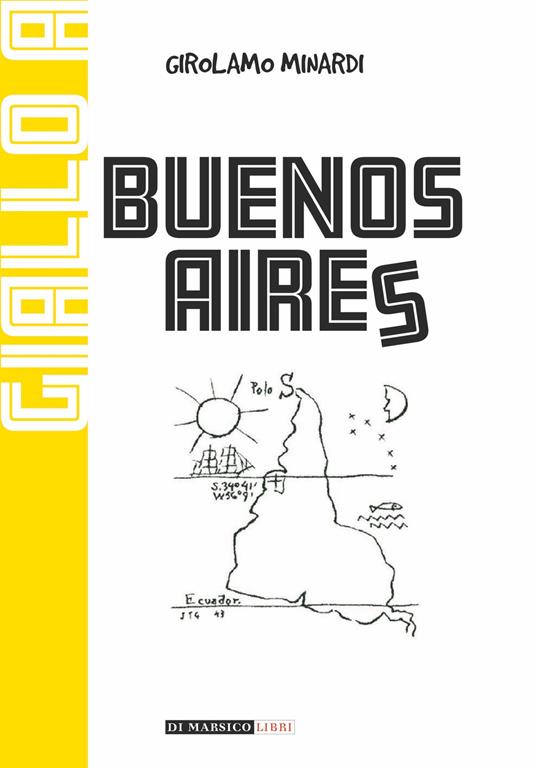Giallo a Buenos Aires - Girolamo Minardi - Libro - Di Marsico Libri - | IBS