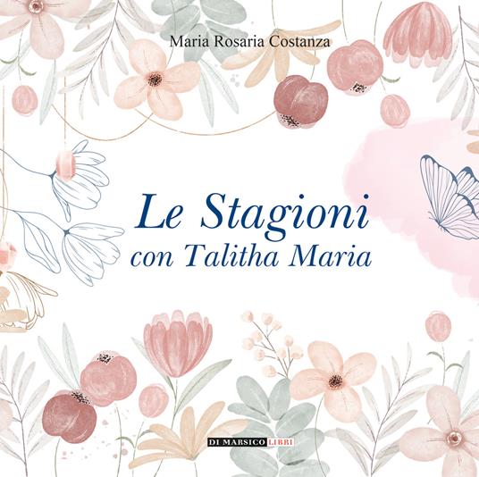 Le stagioni con Talitha Maria - Maria Rosaria Costanza - copertina