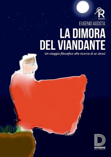 La dimora del viandante. Un viaggio filosofico alla ricerca di se stessi - Eugenio Agosta - copertina