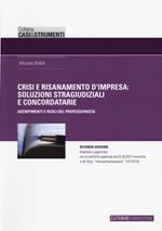 Crisi e risanamento d'impresa. Soluzioni stragiudiziali e concordatarie. Adempimenti e ruoli del professionista