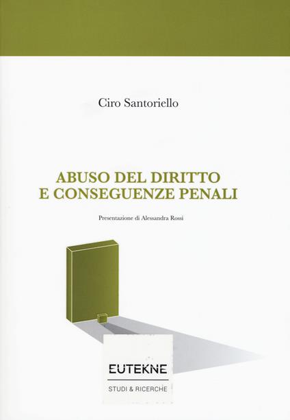 Abuso del diritto e conseguenze penali - Ciro Santoriello - copertina