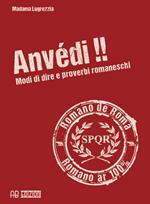 Anvédi!! Modi di dire e proverbi romaneschi