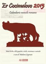 Cocimelovo 2015. Calendario mensile romano (Er)