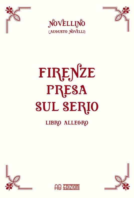 Firenze presa sul serio. Libro allegro - Augusto Novelli - copertina