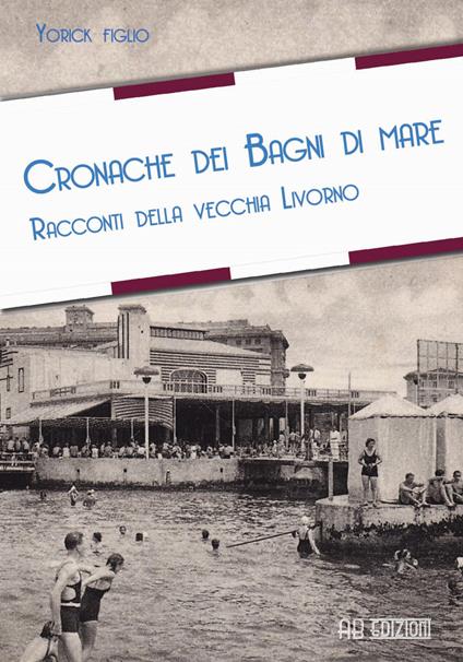 Cronache dei bagni di mare (rist. anast. Firenze, 1868) - Yorick figlio di Yorick - copertina