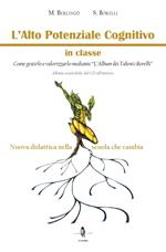 L' alto potenziale cognitivo in classe. Come gestirlo e valorizzarlo mediante «L'album dei Talenti-Borelli». Con CD-ROM