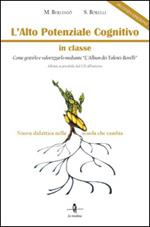 L'alto potenziale cognitivo in classe. Come gestirlo e valorizzarlo mediante «L'album dei Talenti-Borelli». Con Contenuto digitale per download e accesso on line