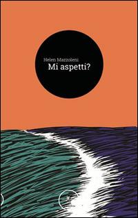 Mi aspetti - Helen Mazzoleni - copertina