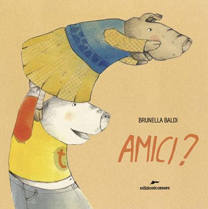 Amici? Ediz. a colori - Brunella Baldi - copertina