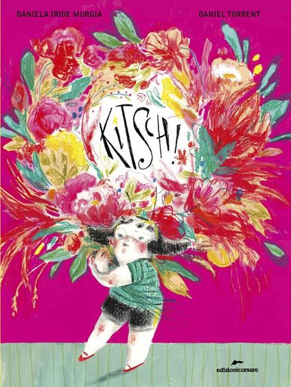 Kitsch! Ediz. a colori - Daniela Iride Murgia - copertina