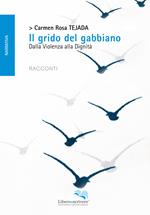 Il grido del gabbiano. Dalla violenza alla dignità