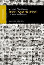 Diversi sguardi diversi. Cosa le donne vedono nella città