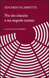 Nu zio ciuccio e nu nepote scemo - Eduardo Scarpetta - copertina