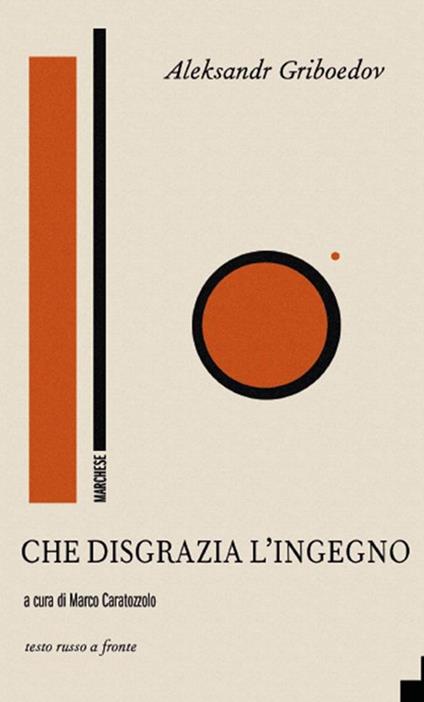 Che disgrazia l'ingegno. Testo russo a fronte. Ediz. bilingue - Aleksandr Griboedov - copertina