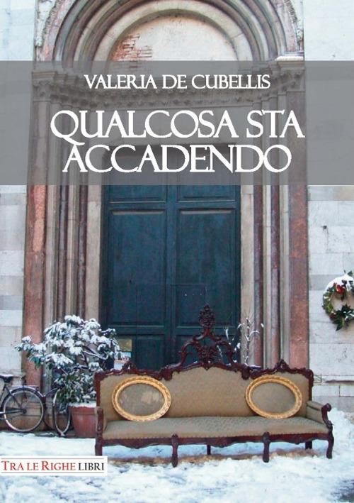 Qualcosa sta accadendo - Valeria De Cubellis - copertina