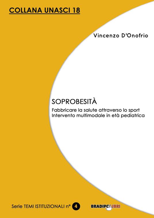 Soprobesità. Fabbricare la salute attraverso lo sport. Intervento multimodale in età pediatrica - Vincenzo D'Onofrio - copertina