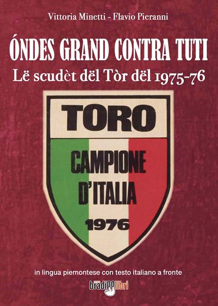 Óndes grand contra tuti. Lë scudèt dël Tòr dël 1975-76 - Vittoria Minetti,Flavio Pieranni - copertina