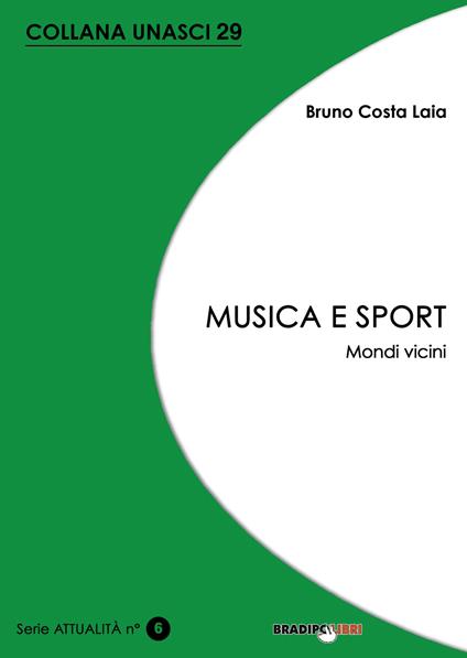 Musica e sport. Mondi vicini - Bruno Costa Laia - copertina