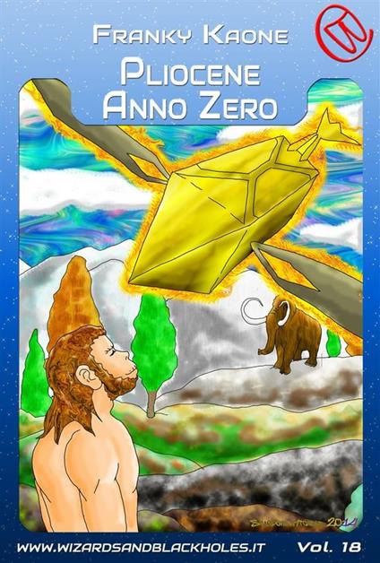 Pliocene anno Zero - Franky Kaone - ebook