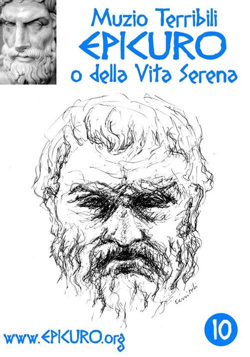 Epicuro. O della vita serena - Muzio Terribili - ebook